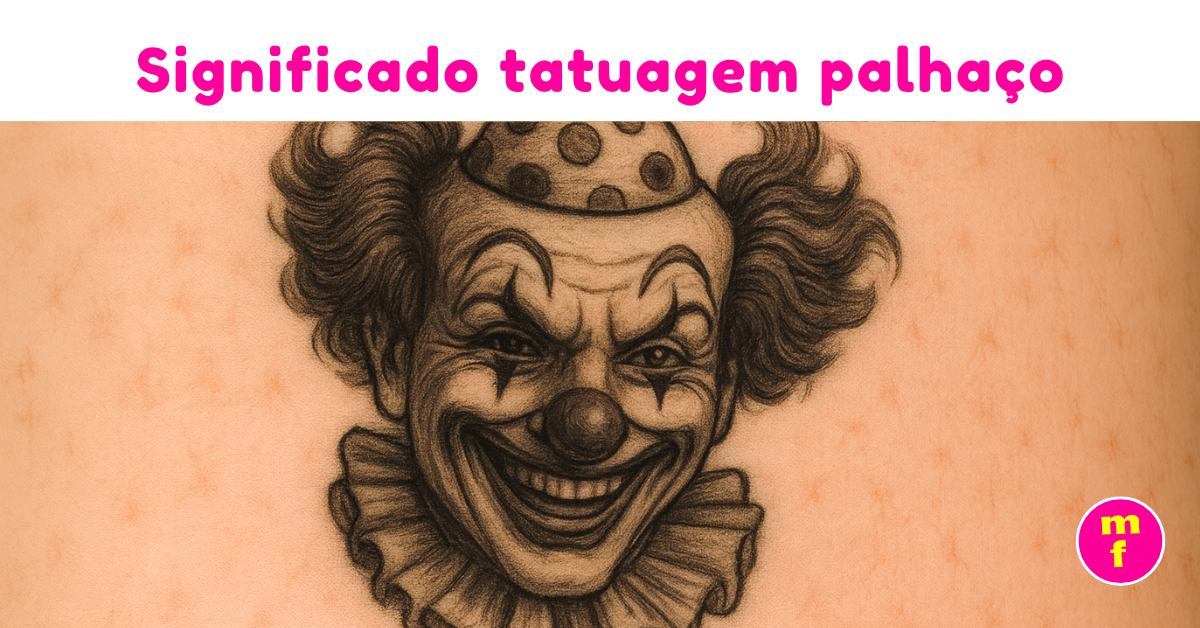 O que significa a tatuagem de palhaço? | Minha Fofoca