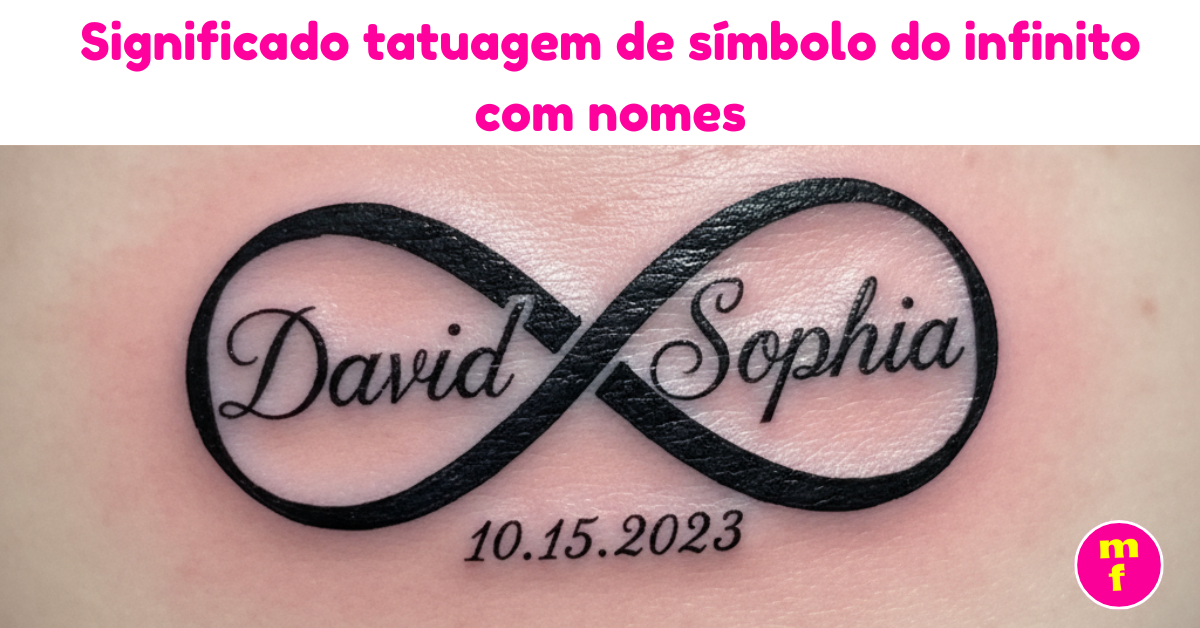 O que significa a tatuagem de símbolo do infinito com nomes? | Minha Fofoca