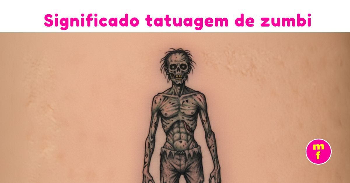 O que significa a tatuagem de zumbi? | Minha Fofoca