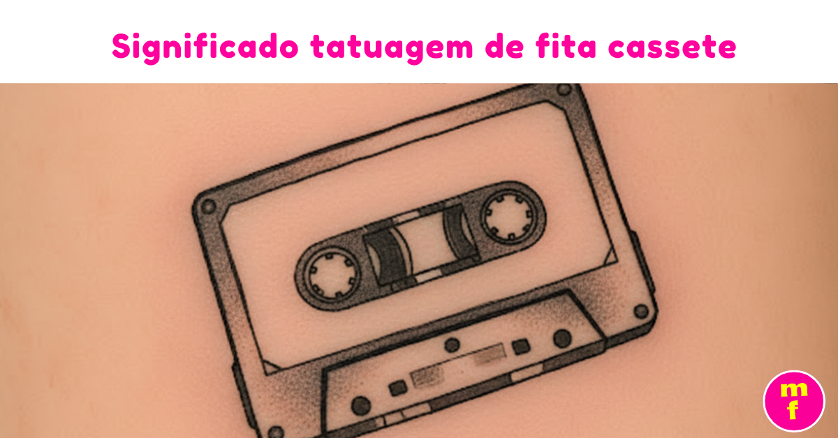 O que significa a tatuagem de fita cassete? | Minha Fofoca