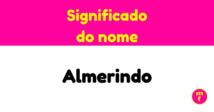 O que significa o nome Almerindo?
