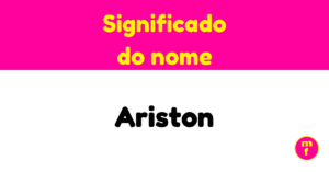 O que significa o nome Ariston?