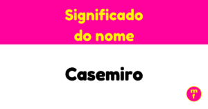 O que significa o nome Casemiro?