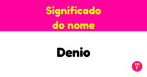 O que significa o nome Denio?