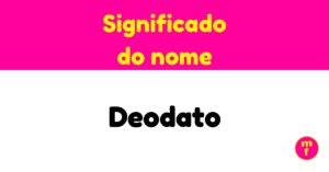 O que significa o nome Deodato?