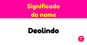 O que significa o nome Deolindo?