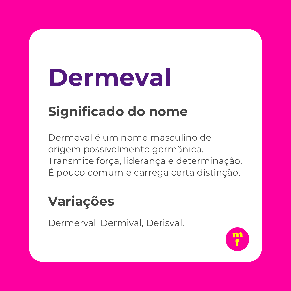 O que significa o nome Dermeval? O significado, origem e curiosidades
