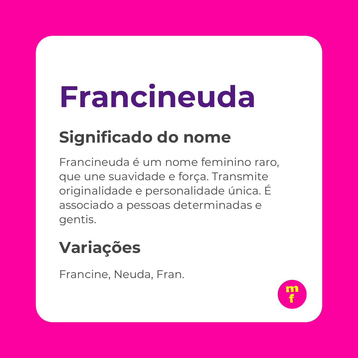O que significa o nome Francineuda?