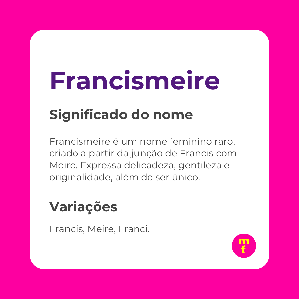 O que significa o nome Francismeire?
