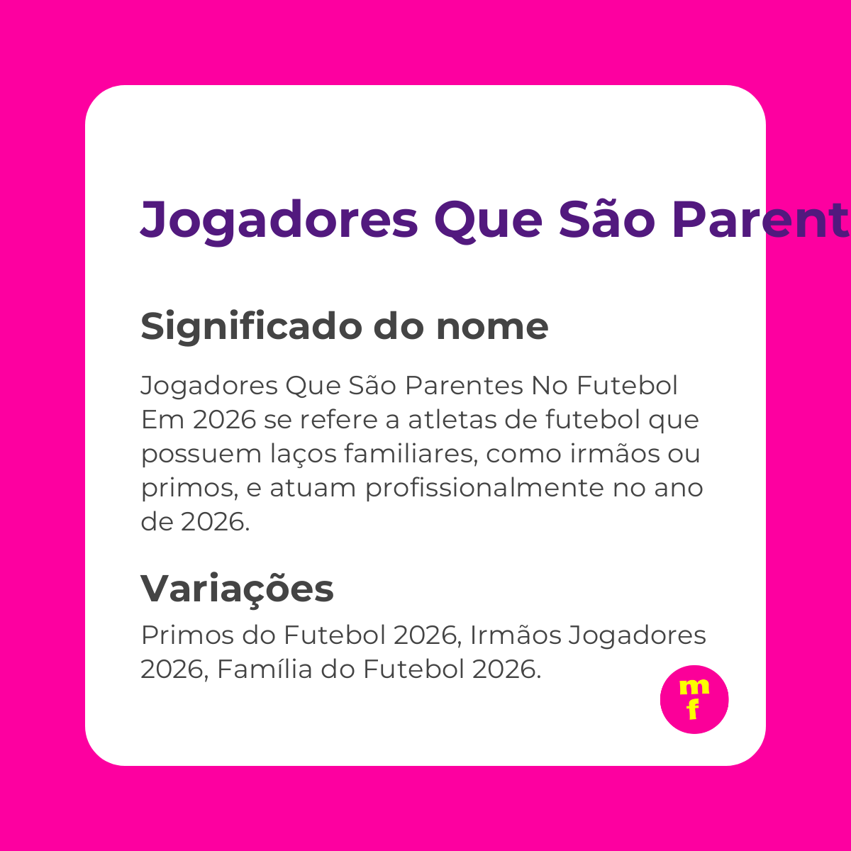 Jogadores que são parentes no futebol em 2026: conheça laços surpreendentes