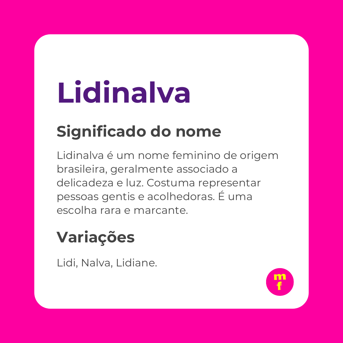 O que significa o nome Lidinalva?