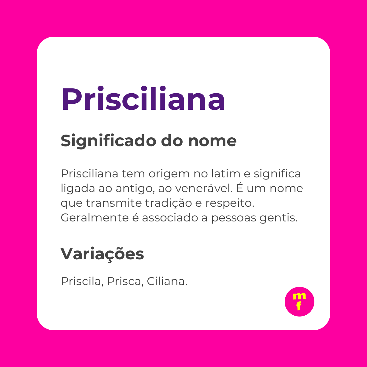O que significa o nome Prisciliana?