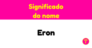 O que significa o nome Eron?