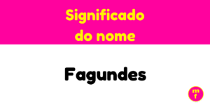 O que significa o nome Fagundes?