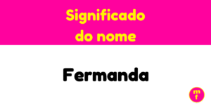 O que significa o nome Fermanda?