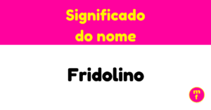 O que significa o nome Fridolino?