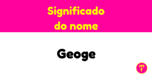 O que significa o nome Geoge? Descubra a origem, história e curiosidades