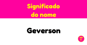 O que significa o nome Geverson?