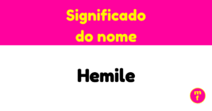 O que significa o nome Hemile?