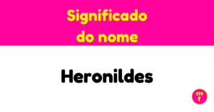 O que significa o nome Heronildes?