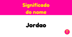 O que significa o nome Jordao?