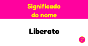 O que significa o nome Liberato?
