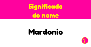 O que significa o nome Mardonio?