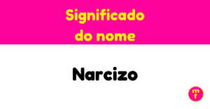 O que significa o nome Narcizo?