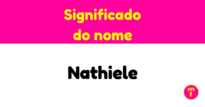 O que significa o nome Nathiele?