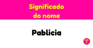 O que significa o nome Pablicia?