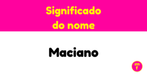 O que significa o nome Maciano?